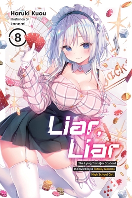 Liar, Liar, Vol. 8: The Lying Transfer Student ... 1975370732 Book Cover