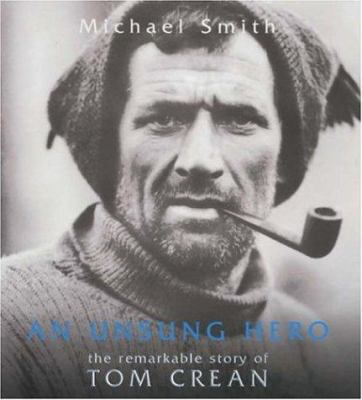 An Unsung Hero : The Remarkable Story of Tom Cr... 0747253595 Book Cover