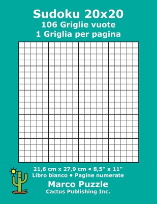Sudoku 20x20 - 106 Griglie vuote: 1 Griglia per... [Italian] B084YCX7CR Book Cover