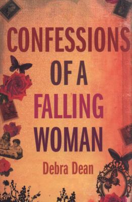 Confessions of a Falling Woman. Debra Dean 000721667X Book Cover