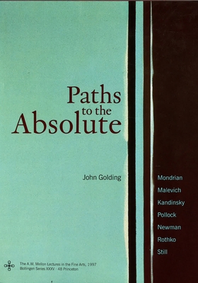 Paths to the Absolute: Mondrian, Malevich, Kand... 0691048967 Book Cover