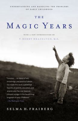 The Magic Years: Understanding and Handling the... 0684825503 Book Cover