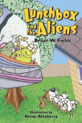 Lunchbox and the Aliens 0805079955 Book Cover