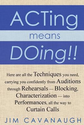 Acting means Doing !!: Here are all the Techniq... 1477491597 Book Cover