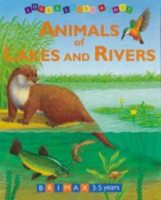 Look and Learn About Animals of Lakes and River... 1858542685 Book Cover