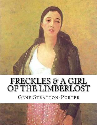 Freckles & A Girl of the Limberlost 1499766181 Book Cover