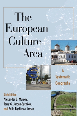The European Culture Area: A Systematic Geograp... 1442223456 Book Cover