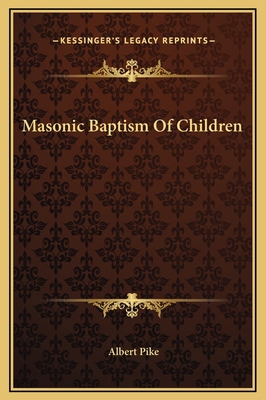 Masonic Baptism Of Children 1169289452 Book Cover