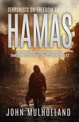 Hamas: Terrorists or Freedom Fighters? B0DSJ4XV3K Book Cover