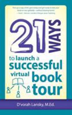 21 Ways to Launch a Successful Virtual Book Tour 1937944166 Book Cover