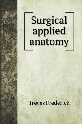 Surgical applied anatomy 5519702500 Book Cover
