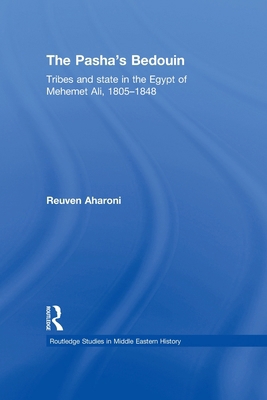 The Pasha's Bedouin: Tribes and State in the Eg... 0415595045 Book Cover