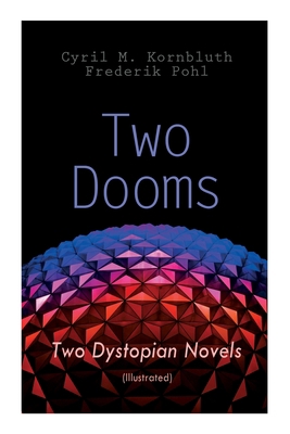 Two Dooms: Two Dystopian Novels (Illustrated): ... 8027309301 Book Cover