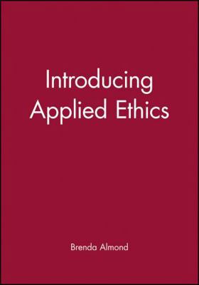 Introducing Applied Ethics 063119391X Book Cover