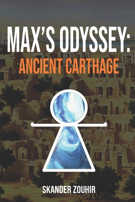 Max's Odyssey: Ancient Carthage B0BW36MGV8 Book Cover