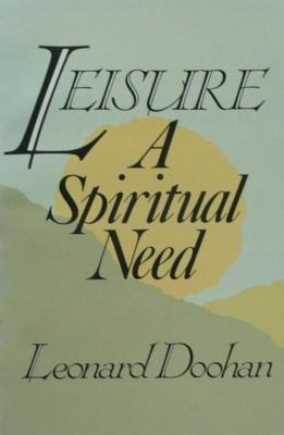 Leisure: A Spiritual Need 0877934339 Book Cover