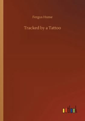 Tracked by a Tattoo 3752352493 Book Cover