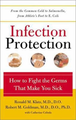 Infection Protection: How to Fight the Germs Th... 0060515090 Book Cover