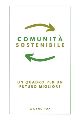 Comunità sostenibile: Un quadro per un futuro m... [Italian]            Book Cover