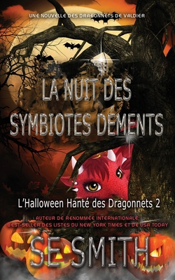 La Nuit des Symbiotes Déments: L’Halloween Hant... [French] 1952021561 Book Cover