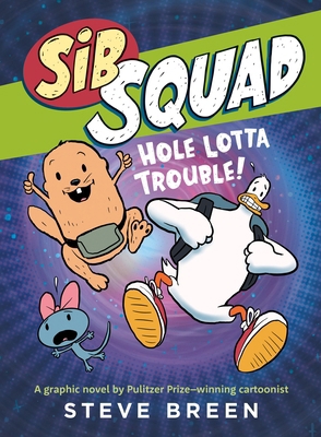 Sib Squad: Hole Lotta Trouble! 1546006249 Book Cover