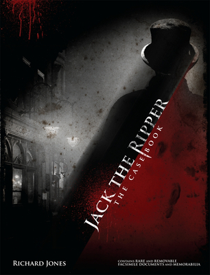 Jack the Ripper: The Casebook 1847323995 Book Cover