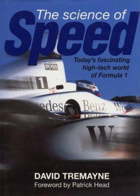 The Science of Speed - The Hi-Tech World of For... 1852605898 Book Cover