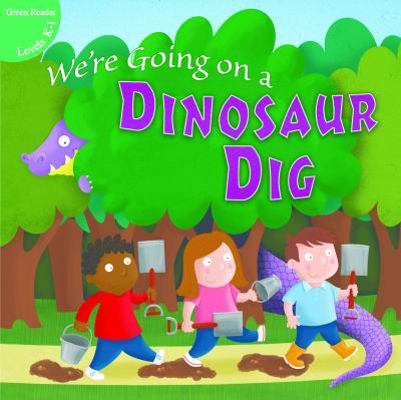 We're Going on a Dinosaur Dig 1618101668 Book Cover