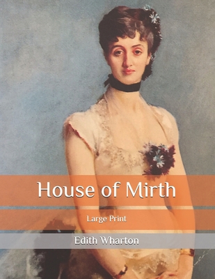 House of Mirth: Large Print B086PRKZZ7 Book Cover