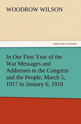 In Our First Year of the War Messages and Addre... 3847217186 Book Cover