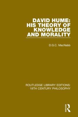 David Hume: His Theory of Knowledge and Morality 0367136058 Book Cover