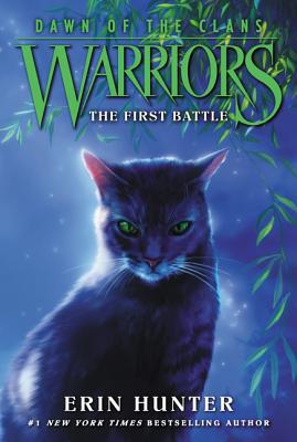 Warriors: Dawn of the Clans #3: The First Battle 0062410024 Book Cover