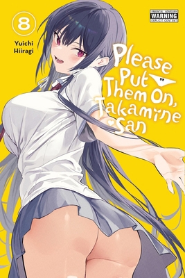 Please Put Them On, Takamine-San, Vol. 8: Volume 8 B0D2WXWXCM Book Cover