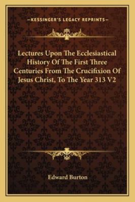 Lectures Upon The Ecclesiastical History Of The... 1162940255 Book Cover