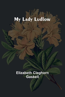 My Lady Ludlow 9357961755 Book Cover