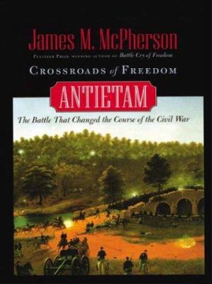 Crossroads of Freedom: Antietam [Large Print] 0786249099 Book Cover
