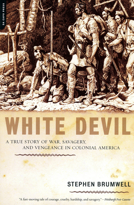 White Devil: A True Story of War, Savagery, and... 0306814730 Book Cover