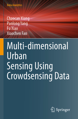 Multi-Dimensional Urban Sensing Using Crowdsens... 9811990085 Book Cover