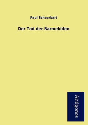 Der Tod Der Barmekiden [German] 3954724693 Book Cover