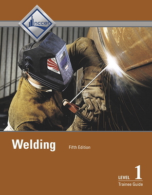 Welding Level 1 Trainee Guide -- Hardcover 013413110X Book Cover