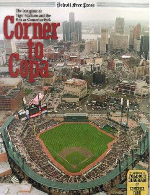 Corner to Copa: The last Game at Tiger Stadium ... 1572433965 Book Cover