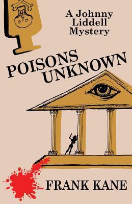 Poisons Unknown: A Johnny Liddell Mystery 1479417238 Book Cover