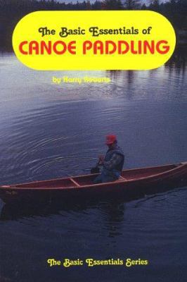 The Basic Essentials of Canoe Paddling 0934802688 Book Cover