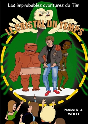 Tim et le Cristal du Temps [French] 2952805377 Book Cover