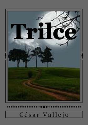 Trilce [Spanish] 1530752949 Book Cover