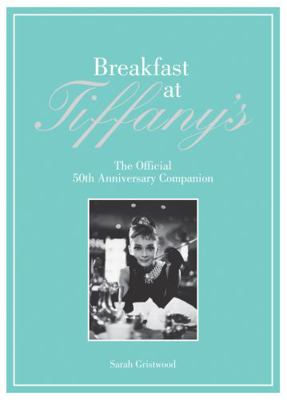 The Breakfast at Tiffany's Companion. by Sarah ... 1862058628 Book Cover