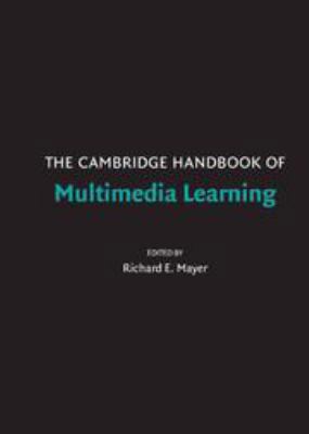 The Cambridge Handbook of Multimedia Learning 0511816812 Book Cover