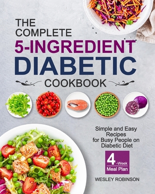 The Complete 5-Ingredient Diabetic Cookbook: Si... 1637330103 Book Cover