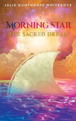 Morning Star: The Sacred Dream 1958678945 Book Cover