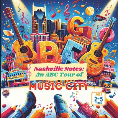 Nashville Notes: An ABC Tour of Music City B0CWYMNWZH Book Cover